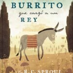 El burrito que cargo a un rey