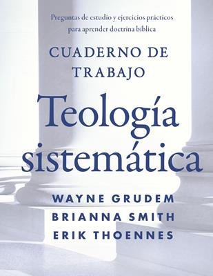 Teologia Sistematica/Cuaderno De Trabajo 1 Teologia Sistematica/Cuaderno De Trabajo