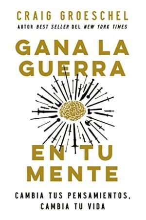 Gana la Guerra en Tu Mente