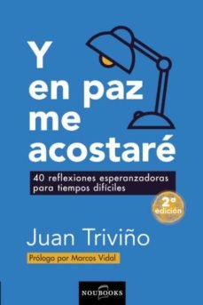 Y en Paz Me Acostaré/40 Reflexiones Esperanzadoras En Tiempos Difíciles