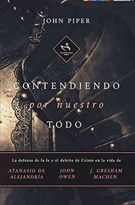 Contendiendo Por Nuestro Todo/Defensa De La Fe