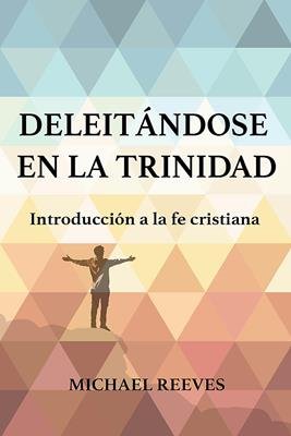 Deleitandonos En La Trinidad
