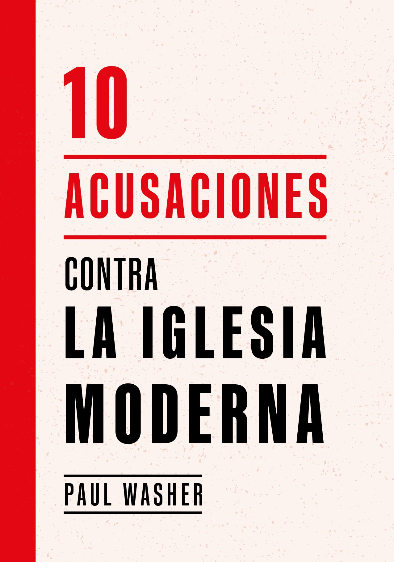 10 Acusaciones Contra La Iglesia Moderna 1 10 Acusaciones Contra La Iglesia Moderna