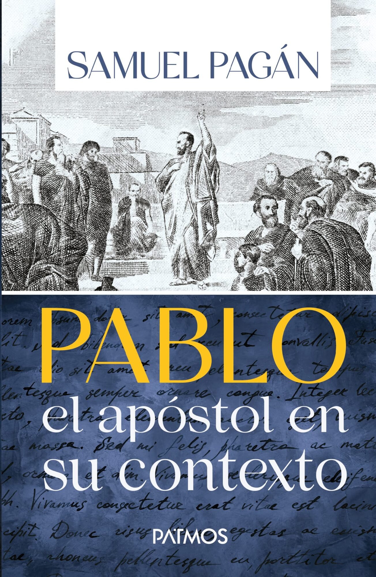 Pablo: El apóstol en su contexto Samuel Pagán 1 Pablo: El apóstol en su contexto Samuel Pagán