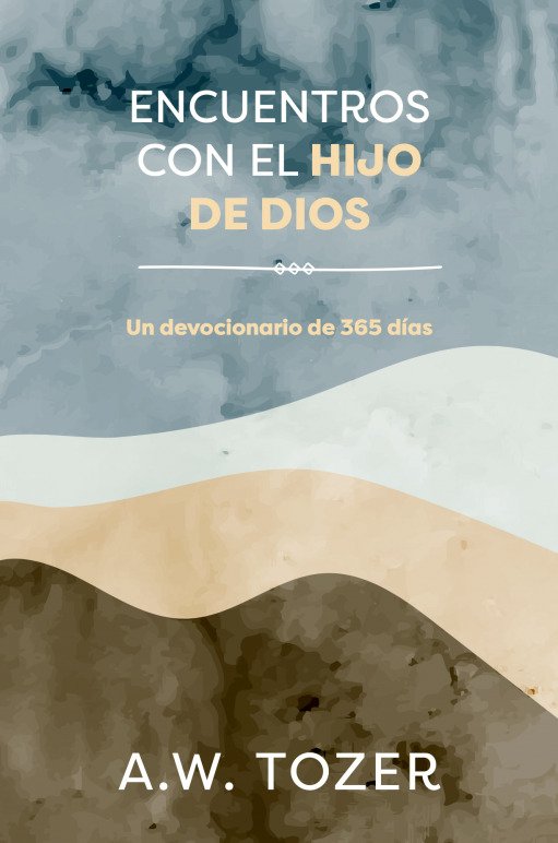 Encuentros con el Hijo de Dios 1 Encuentros Con El Hijo De Dios