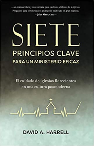 Siete Principios Clave Para Un Ministerio Eficaz/Cuidado De Iglesias Floreciente 1 Siete Principios Clave Para Un Ministerio Eficaz/Cuidado De Iglesias Floreciente