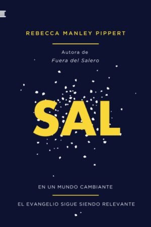 Sal: En un mundo cambiante el evangelio sigue siendo relevante