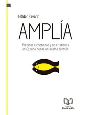 Amplia/Predicar A Cristianos Y No Cristianos En España Desde Un Mismo Sermon