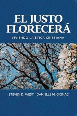El Justo Florecerá 1 El Justo Florecerá
