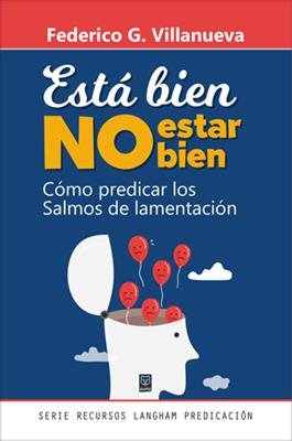 Esta Bien No Estar Bien/Como Predicas Los Salmos De Lamentacion