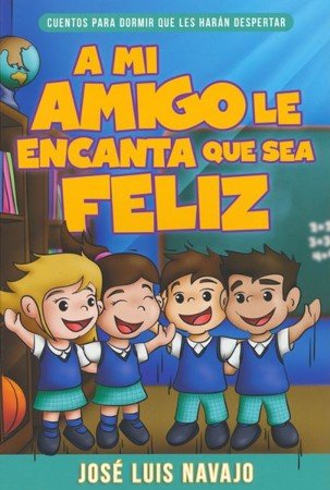 A Mi Amigo Le Encanta Que Sea Feliz 1 A Mi Amigo Le Encanta Que Sea Feliz