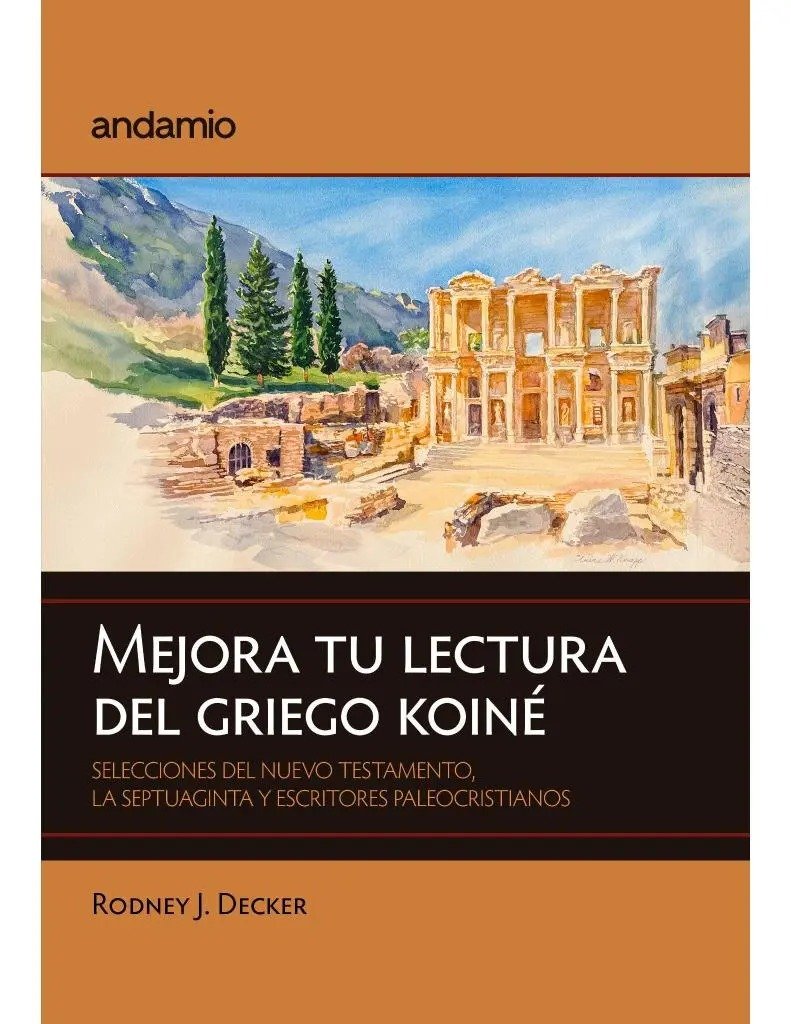 Mejora Tu Lectura Del Griego Koine 1 Mejora Tu Lectura Del Griego Koine