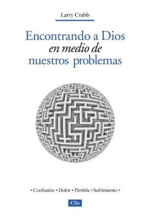 Encontrando a Dios en Medio de Nuestros Problemas