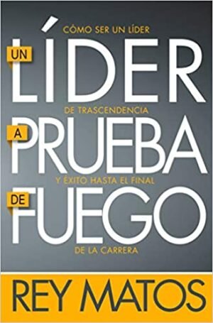 Un Líder A Prueba De Fuego