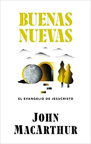 Buenas Nuevas/El Evangelio De Jesucristo 1 Buenas Nuevas/El Evangelio De Jesucristo