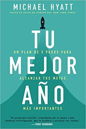 Libro Tu Mejor Año, Michael Hyatt