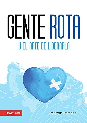 Gente rota: y el arte de liderarla - E625.com 1 Gente rota: y el arte de liderarla - E625.com