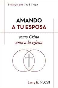 Amando A Tu Esposa Como Cristo Ama