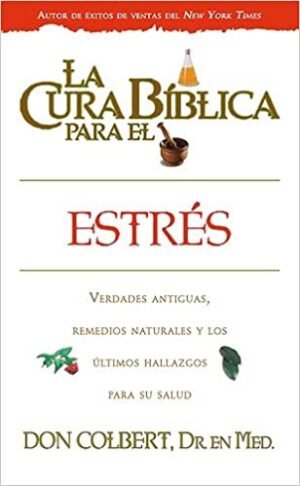 La Cura Bíblica Para El Estrés