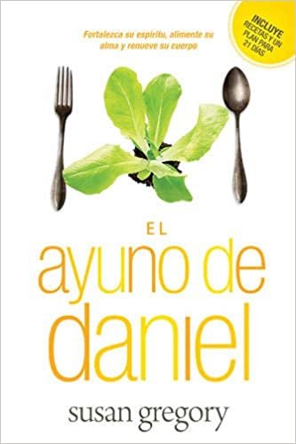El Ayuno De Daniel 1 El Ayuno De Daniel