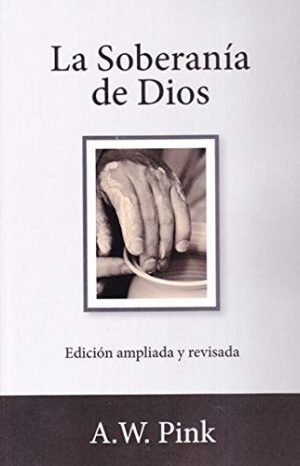 La Soberanía De Dios / Libro