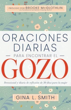 Oraciones Diarias para Encontrar el Gozo