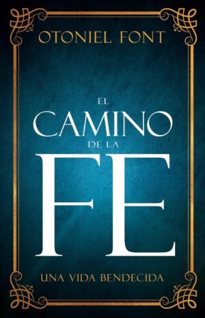 Camino De La Fe/Una Vida Bendecida El
