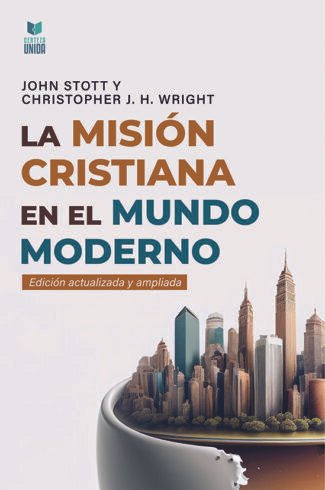 Misión Cristiana en el Mundo Moderno 1 Misión Cristiana en el Mundo Moderno
