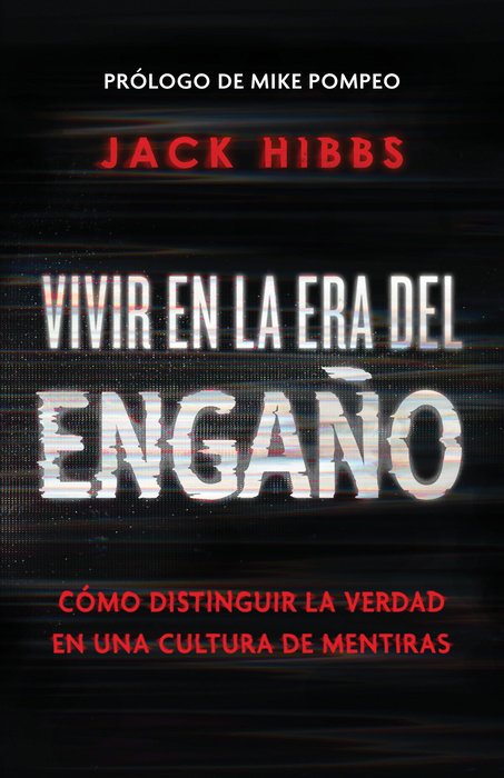 Vivir en la Era del Engaño 1 Vivir en la Era del Engaño