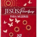 Jesús Primero para Mujeres: 365 Devocionales