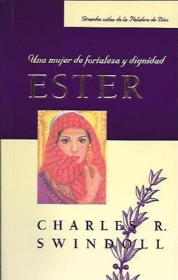 Ester Una Mujer De Fortaleza Y Dignidad