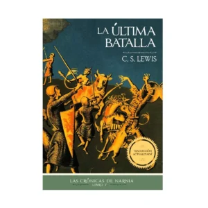 La última batalla  C. S. Lewis