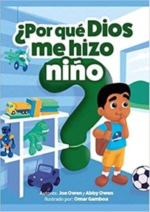 Por qué Dios Me Hizo Niño?