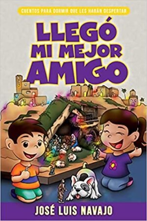 Llego Mi Mejor Amigo/Cuentos Para Dormir Que Les Haran Despertar
