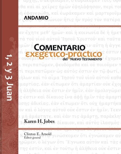 1-2-3 De Juan/Comentario Exegético Practico/Nuevo Testamento 1 1-2-3 De Juan/Comentario Exegético Practico/Nuevo Testamento
