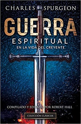 Guerra Espiritual En La Vida Del Creyente 1 Guerra Espiritual En La Vida Del Creyente