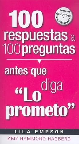 100 Respuestas Antes que Diga lo Prometo 1 100 Respuestas Antes que Diga lo Prometo