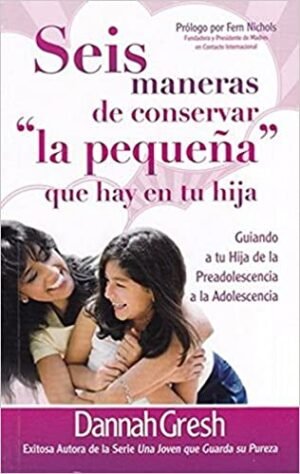 Seis Maneras De Conservar La Pequeña Que Hay En Tu Hija/Bolsilibro