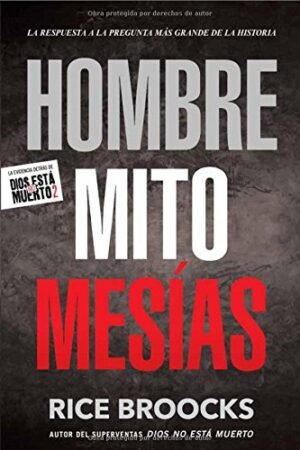 Hombre, Mito, Mesías. Rice Broock