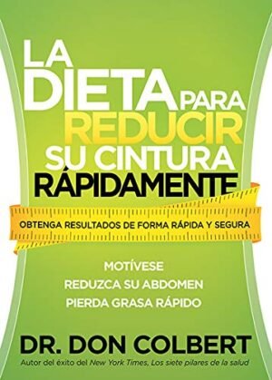 Libro La Dieta Para Reducir Su Cintura Rápidamente, Dr Don Colbert
