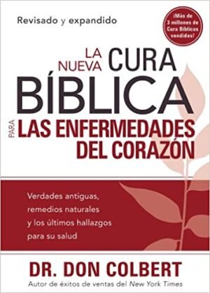 La Nueva Cura Bíblica para las enfermedades del corazón