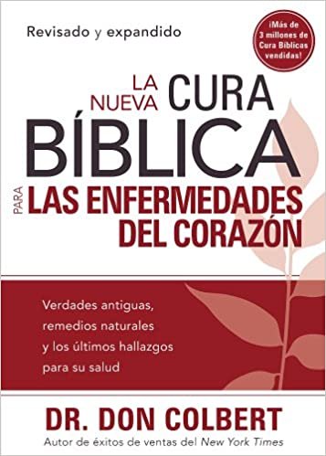 La Nueva Cura Bíblica para las enfermedades del corazón 1 La Nueva Cura Bíblica para las enfermedades del corazón