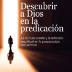 Descubrir A Dios En La Predicacion