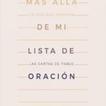 Más allá de mi lista de oración: Lo que nos enseñan las cartas de Pablo