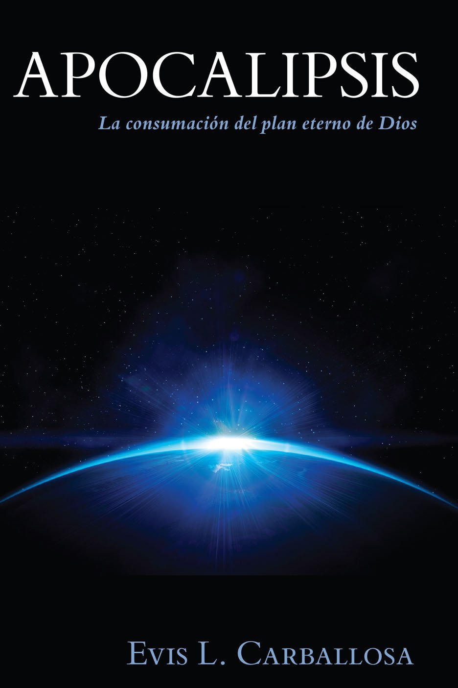 Apocalipsis/La Consumacion Del Plan Eterno De Dios 1 Apocalipsis/La Consumacion Del Plan Eterno De Dios