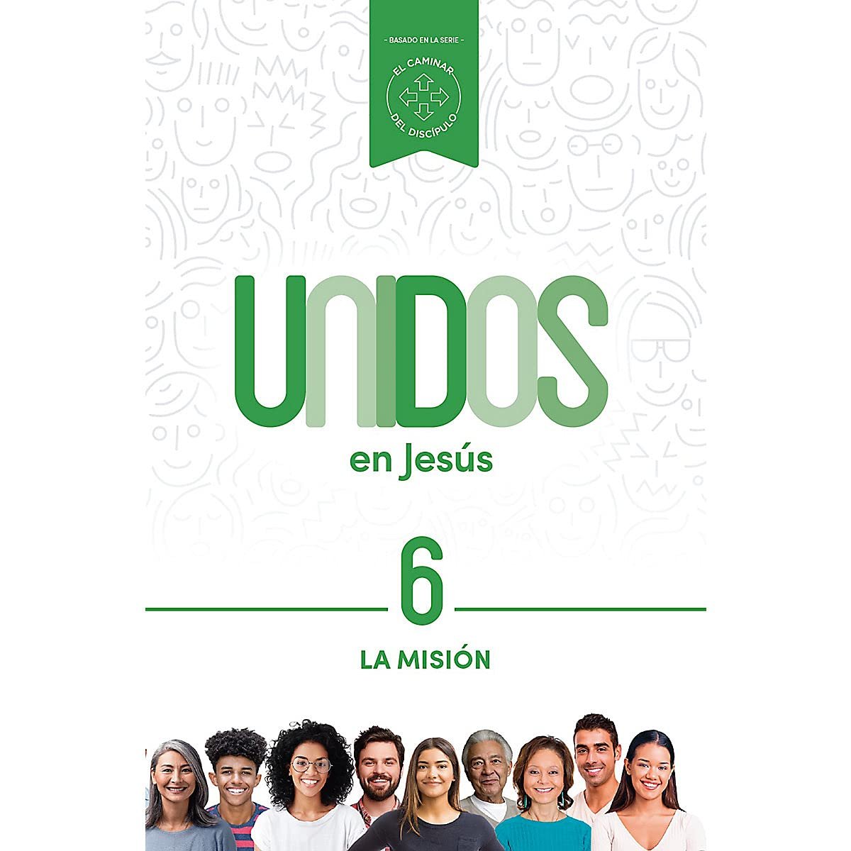 Unidos en Jesús - La serie completa: Un año de estudio que explora el modelo de discipulado de Jesús 8 Unidos en Jesús - La serie completa: Un año de estudio que explora el modelo de discipulado de Jesús - Image 8