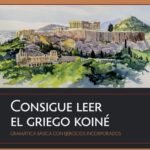 Consigue Leer el Griego Koiné