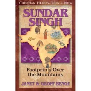 Huellas de amor en el Himalaya: La Vida De Sundar Singh (Héroes Cristianos De Ayer Y De Hoy)