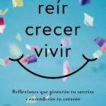 Reír Crecer Vivir [Libro]