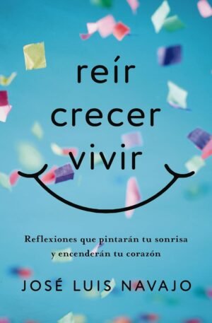 Reír Crecer Vivir [Libro]